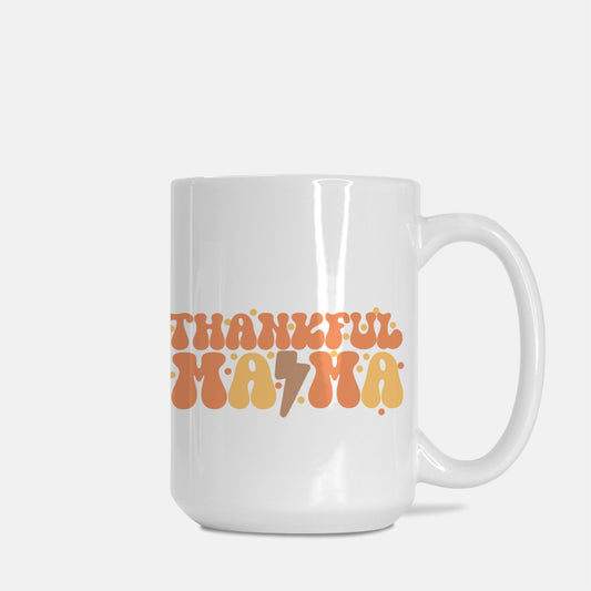 Thankful Mama Mug Deluxe 15oz.