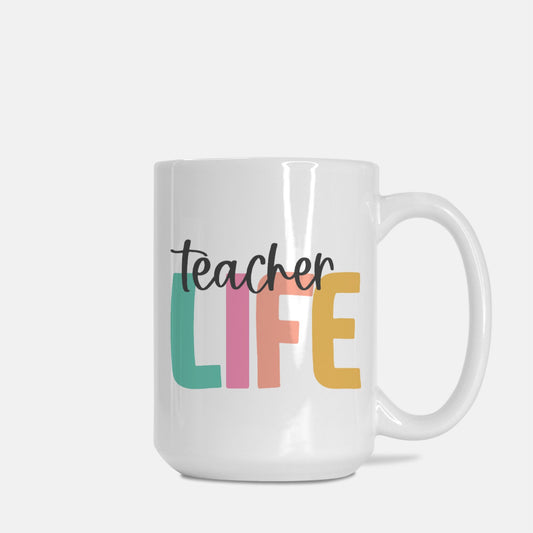 Teacher Life Mug Deluxe 15oz.