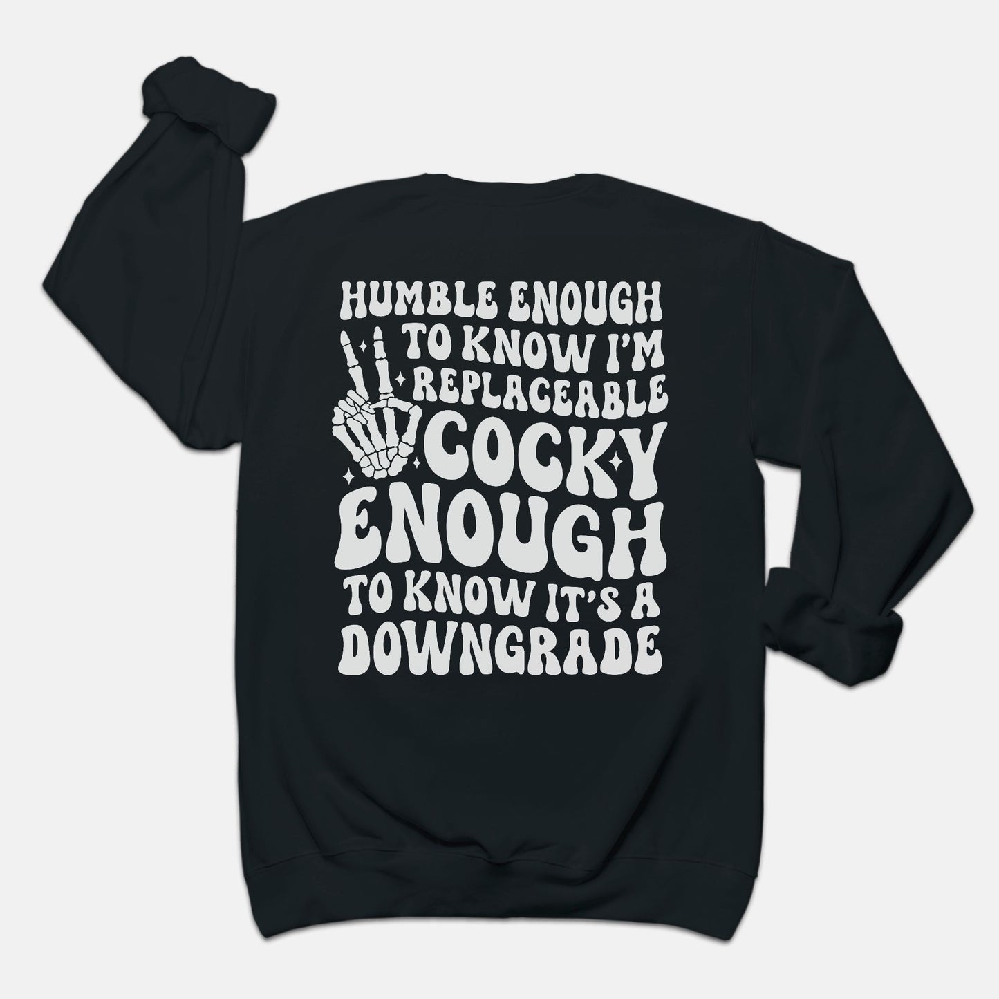 Humble But Cocky Unisex Crew Neck Sweatshirt