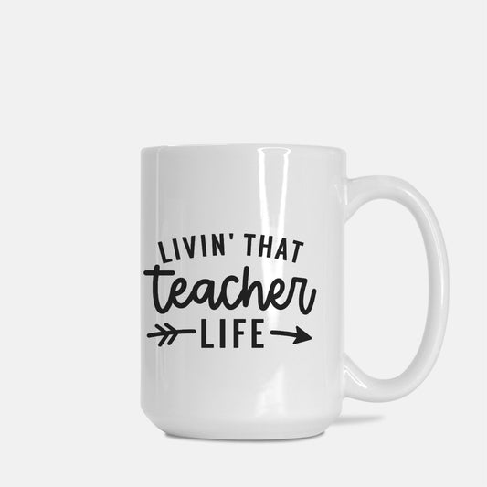 Teacher Life Mug Deluxe 15oz.