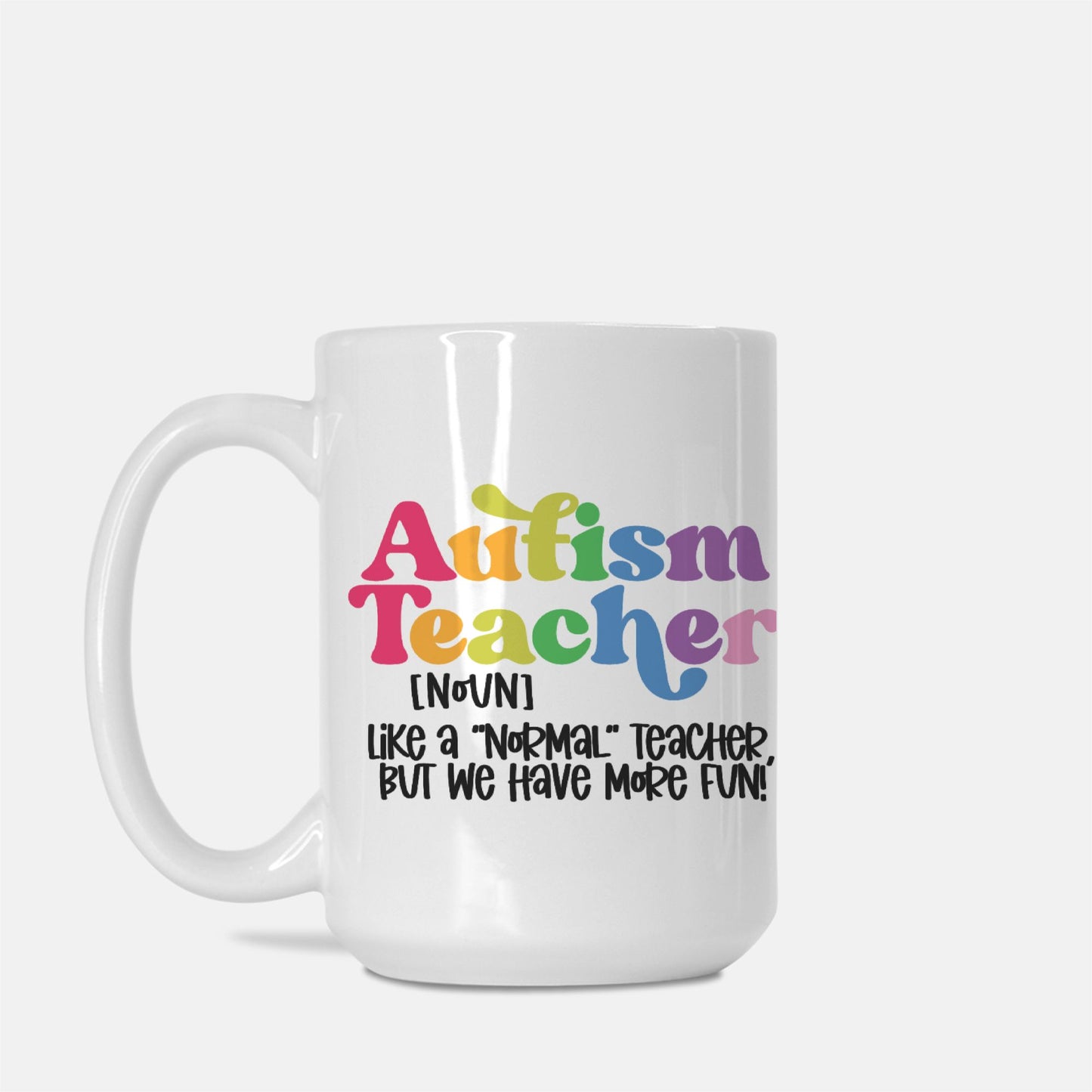 Autism Teacher Mug Deluxe 15oz.