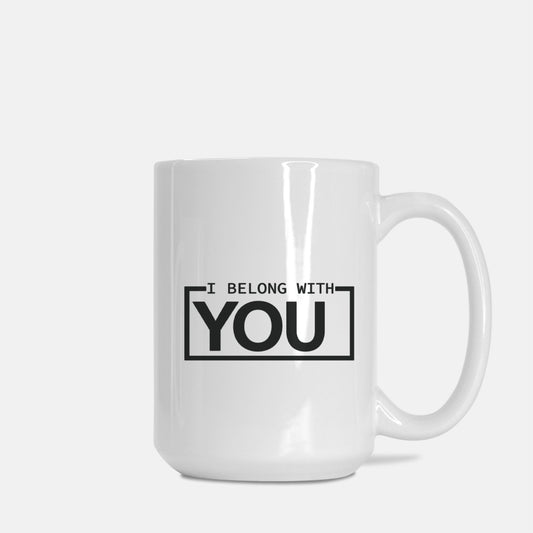 We Belong Together Mug Deluxe 15oz.