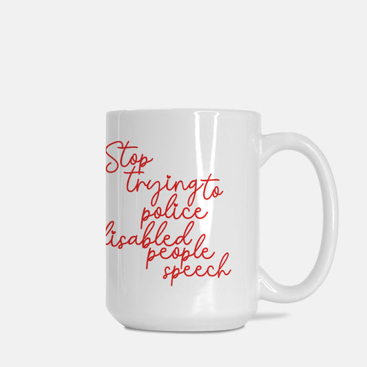 Disabled Speech Mug Deluxe 15oz.