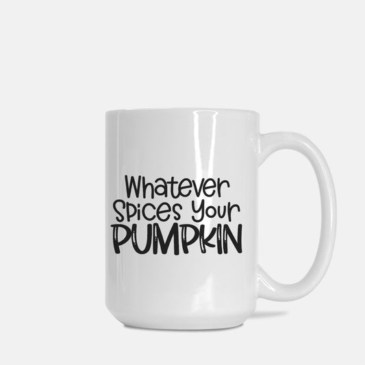 Whatever Spices Your Pumpkin Mug