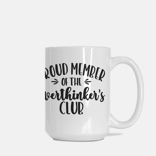 Overthinkers Club Mug Deluxe 15oz.