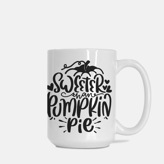 Sweeter than Pumpkin Pie Mug Deluxe 15oz.