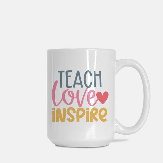 Teach Love Inspire Mug Deluxe 15oz.